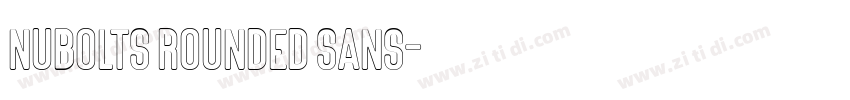 Nubolts Rounded Sans字体转换 Nubolts Rounded Sans字体转换